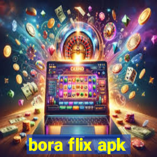 bora flix apk